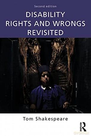 Disability Rights and Wrongs Revisited - Tom Shakespeare [KSIĄŻKA]