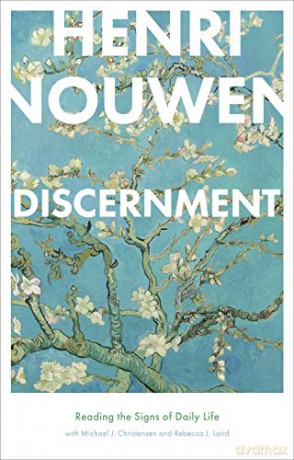 Discernment: Reading the Signs of Daily Life - Henri Nouwen [KSIĄŻKA]