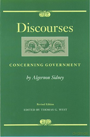Discourses Concerning Government (Liberty Fund Studies in Political Theory) - Algernon Sidney [KSIĄŻKA]