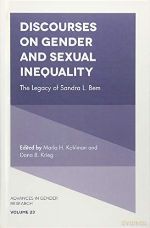 Discourses on Gender and Sexual Inequality: The Legacy of Sandra L. Bem: 23 (Advances in Gender Research) (Advances in Gender Research (23)) - Marla Kohlman [KSIĄŻKA]