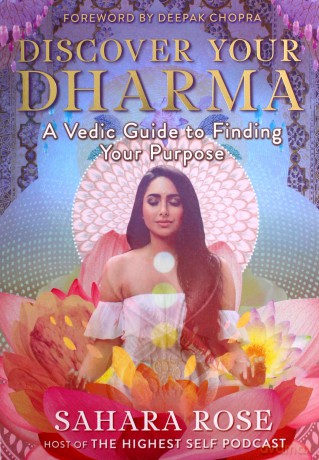 Discover Your Dharma: A Vedic Guide to Finding Your Purpose - Sahara Rose [KSIĄŻKA]