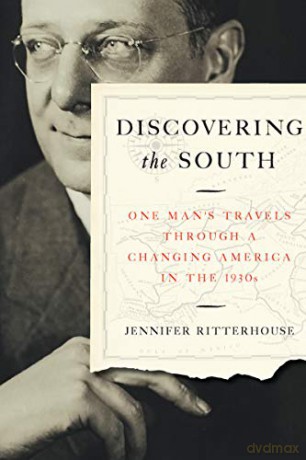 Discovering the South: One Man's Travels through a Changing America in the 1930s - Jennifer Ritterhouse [KSIĄŻKA]