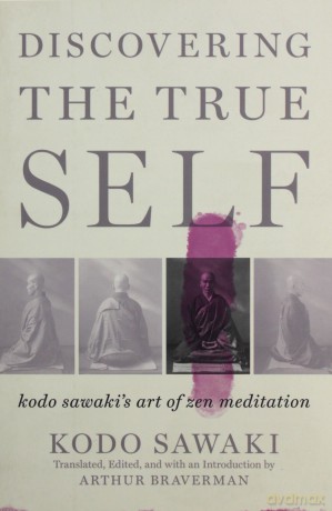 Discovering the True Self: Kodo Sawaki's Art of Zen Meditation - Kodo Sawaki [KSIĄŻKA]