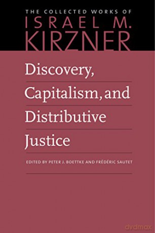 Discovery, Capitalism, and Distributive Justice (Collected Works of Israel M. Kirzner) - Peter J Boettke [KSIĄŻKA]