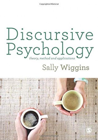 Discursive Psychology: Theory, Method and Applications - Sally Wiggins [KSIĄŻKA]