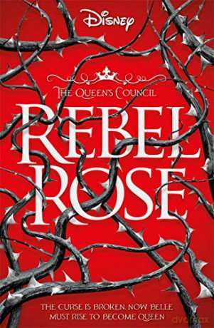 Disney Princess Beauty and the Beast: Rebel Rose (Queen's Council) [KSIĄŻKA]