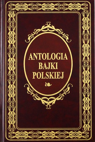Antologia Bajki Polskiej [książka]