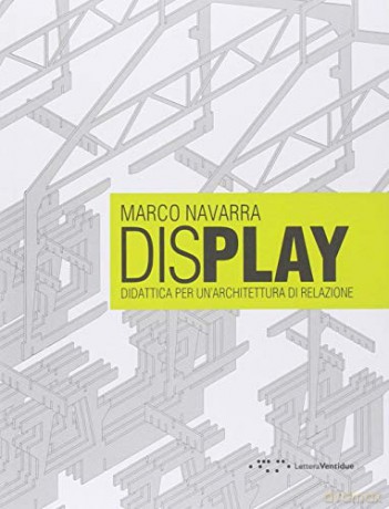 Display: Didactics for a Rational Architecture - Marco Navarra [KSIĄŻKA]
