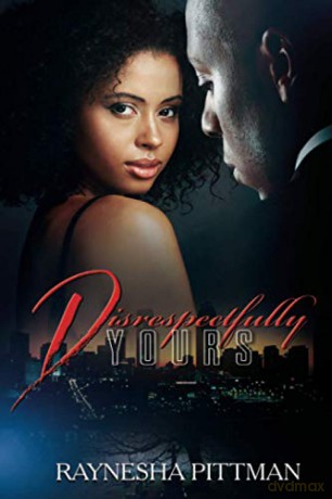 Disrespectfully Yours (Urban Books) - Raynesha Pittman [KSIĄŻKA]
