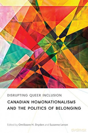Disrupting Queer Inclusion (Sexuality Studies): Canadian Homonationalisms and the Politics of Belonging - Suzanne Lenon [KSIĄŻKA]