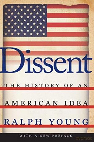 Dissent: The History of an American Idea - Ralph Young [KSIĄŻKA]