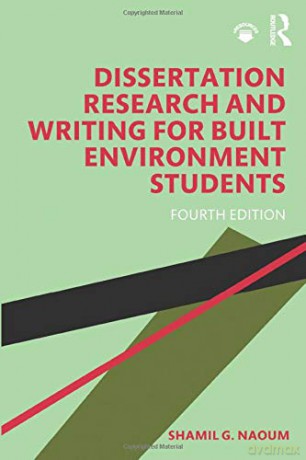 Dissertation Research and Writing for Built Environment Students - Shamil G. Naoum [KSIĄŻKA]
