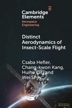 Distinct Aerodynamics of Insect-Scale Flight (Elements in Aerospace Engineering) - Csaba Hefler [KSIĄŻKA]