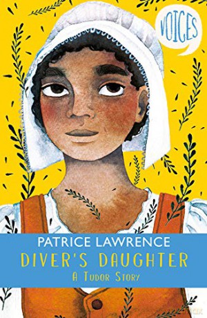 Diver's Daughter: A Tudor Story (Voices #2) - Patrice Lawrence [KSIĄŻKA]