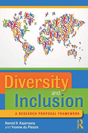 Diversity and Inclusion: A Research Proposal Framework - Hamid H. Kazeroony [KSIĄŻKA]