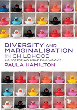 Diversity and Marginalisation in Childhood: A Guide for Inclusive Thinking 0-11 - Paula Hamilton [KSIĄŻKA]
