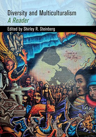 Diversity and Multiculturalism: A Reader - Shirley R. Steinberg [KSIĄŻKA]