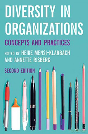 Diversity in Organizations: Concepts and Practices - Heike Mensi-Klarbach [KSIĄŻKA]
