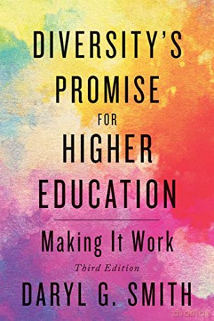 Diversity's Promise for Higher Education: Making It Work - Daryl G. Smith [KSIĄŻKA]