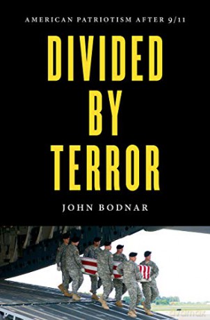 Divided by Terror: American Patriotism after 9/11 - John Bodnar [KSIĄŻKA]
