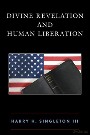 Divine Revelation and Human Liberation - Harry H. Singleton III [KSIĄŻKA]