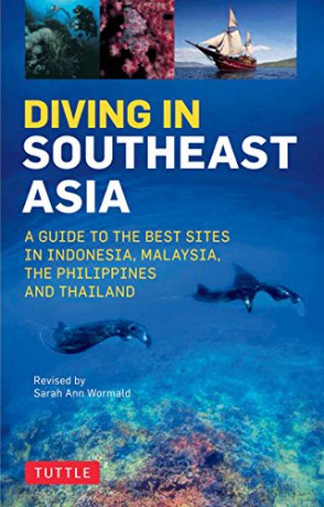 Diving in Southeast Asia: A Guide to the Best Sites in Indonesia, Malaysia, the Philippines and Thailand (Periplus Action Guides) - Sarah Ann Wormald [KSIĄŻKA]