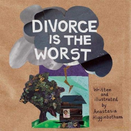 Divorce Is the Worst (Ordinary Terrible Things) - Anastasia Higginbotham [KSIĄŻKA]