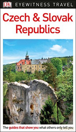 DK Eyewitness Travel Guide Czech and Slovak Republics: DK Eyewitness Travel Guide 2018 - DK Eyewitness [KSIĄŻKA]