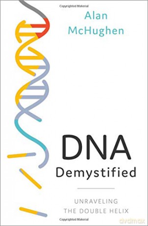 DNA Demystified: Unravelling the Double Helix - Alan McHughen [KSIĄŻKA]