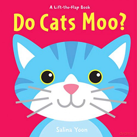 Do Cats Moo (A Lift-the-Flap Book) - Salina Yoon [KSIĄŻKA]