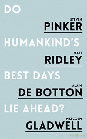 Do Humankind's Best Days Lie Ahead - Steven Pinker [KSIĄŻKA]