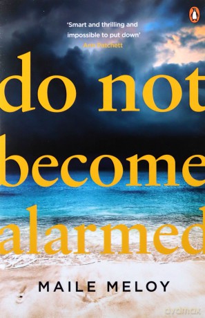 Do Not Become Alarmed - Maile Meloy [KSIĄŻKA]