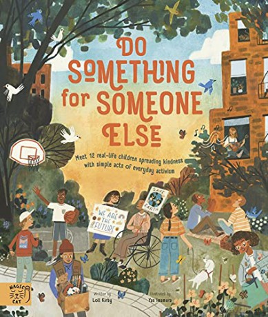 Do Something for Someone Else: Meet 12 Real-life Children Spreading Kindness with Simple Acts of Everyday Activism - Michael Platt [KSIĄŻKA]