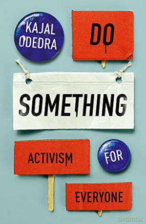 Do Something: Activism for Everyone - Kajal Odedra [KSIĄŻKA]
