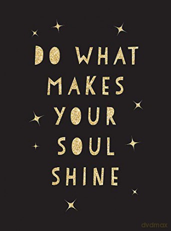Do What Makes Your Soul Shine: Inspiring Quotes to Help You Live Your Best Life (Gift) [KSIĄŻKA]