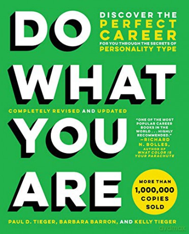 Do What You Are (Revised): Discover the Perfect Career for You Through the Secrets of Personality Type (DO WHAT YOU ARE: DISCOVER THE PERFECT CAREER FOR YOU THROUGH THE SECRETS OF PERSONALITY TYPE) - Barbara Barron-Tieger [KSIĄŻKA]
