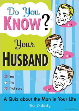 Do You Know Your Husband: A Quiz about the Man in Your Life - Dan Carlinsky [KSIĄŻKA]