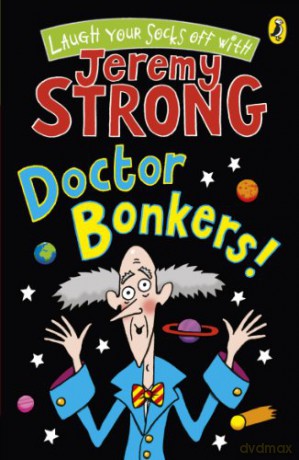 Doctor Bonkers! (Cosmic Pyjamas - book 3) - Jeremy Strong [KSIĄŻKA]