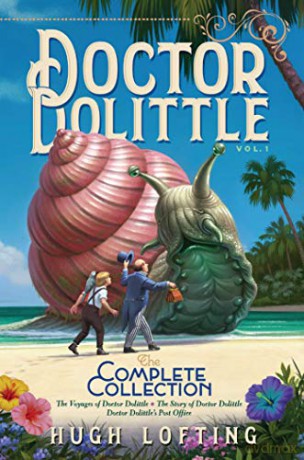 Doctor Dolittle the Complete Collection, Vol. 1, 1: The Voyages of Doctor Dolittle; The Story of Doctor Dolittle; Doctor Dolittle's Post Office - Hugh Lofting [KSIĄŻKA]