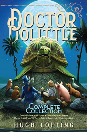Doctor Dolittle the Complete Collection, Vol. 4, 4: Doctor Dolittle in the Moon; Doctor Dolittle's Return; Doctor Dolittle and the Secret Lake; Gub-Gub's Book - Hugh Lofting [KSIĄŻKA]