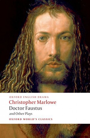 Doctor Faustus and Other Plays Tamburlaine, Parts I and II; Doctor Faustus, A- and B-Texts; The Jew of Malta; Edward II (Oxford World's Classics) - Christopher Marlowe [KSIĄŻKA]