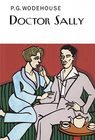 Doctor Sally (Everyman's Library P G WODEHOUSE) - P.G. Wodehouse [KSIĄŻKA]