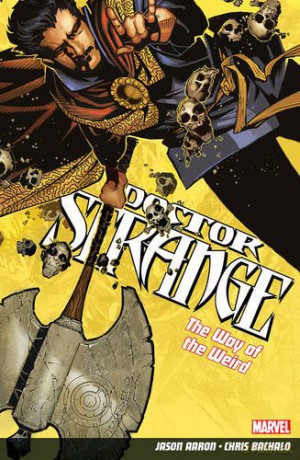 Doctor Strange Volume 1: The Way of the Weird - Jason Aaron [KSIĄŻKA]
