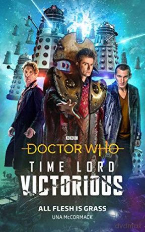 Doctor Who: All Flesh is Grass: Time Lord Victorious (Doctor Who: Time Lord Victorious) - Una McCormack [KSIĄŻKA]