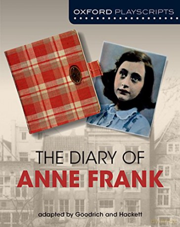 Dramascripts - The Diary of Anne Frank (Oxford Playscripts) - Frances Goodrich [KSIĄŻKA]