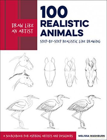 Draw Like an Artist: 100 Realistic Animals: Step-by-Step Realistic Line Drawing **A Sourcebook for Aspiring Artists and Designers (3) - Melissa Washburn [KSIĄŻKA]