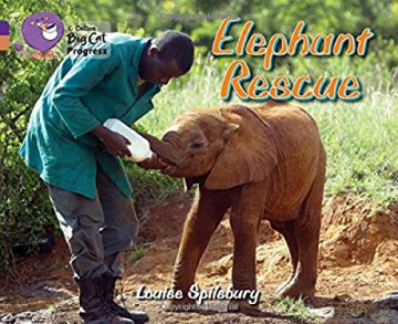 Elephant Rescue: Band 08 Purple/Band 12 Copper (Collins Big Cat Progress) - Louise Spilsbury [KSIĄŻKA]