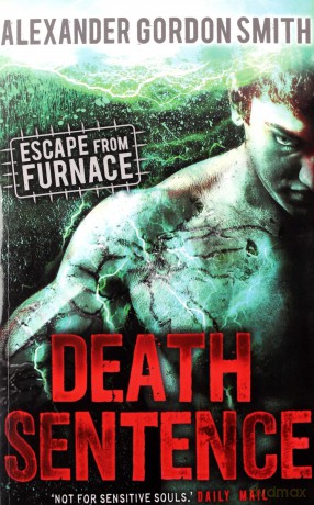 Escape from Furnace 3: Death Sentence - Alexander Gordon Smith [KSIĄŻKA]