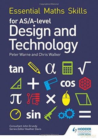 Essential Maths Skills for AS/A Level Design and Technology - Peter Warne [KSIĄŻKA]