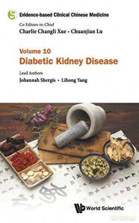 Evidence-Based Clinical Chinese Medicine - Volume 10: Diabetic Kidney Disease - Chuanjian Lu [KSIĄŻKA]